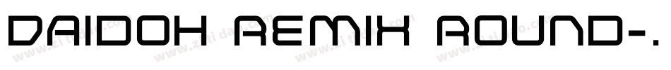 Daidoh Remix Round字体转换